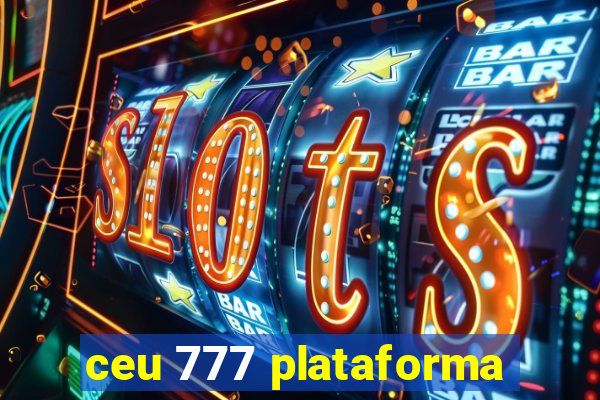 ceu 777 plataforma